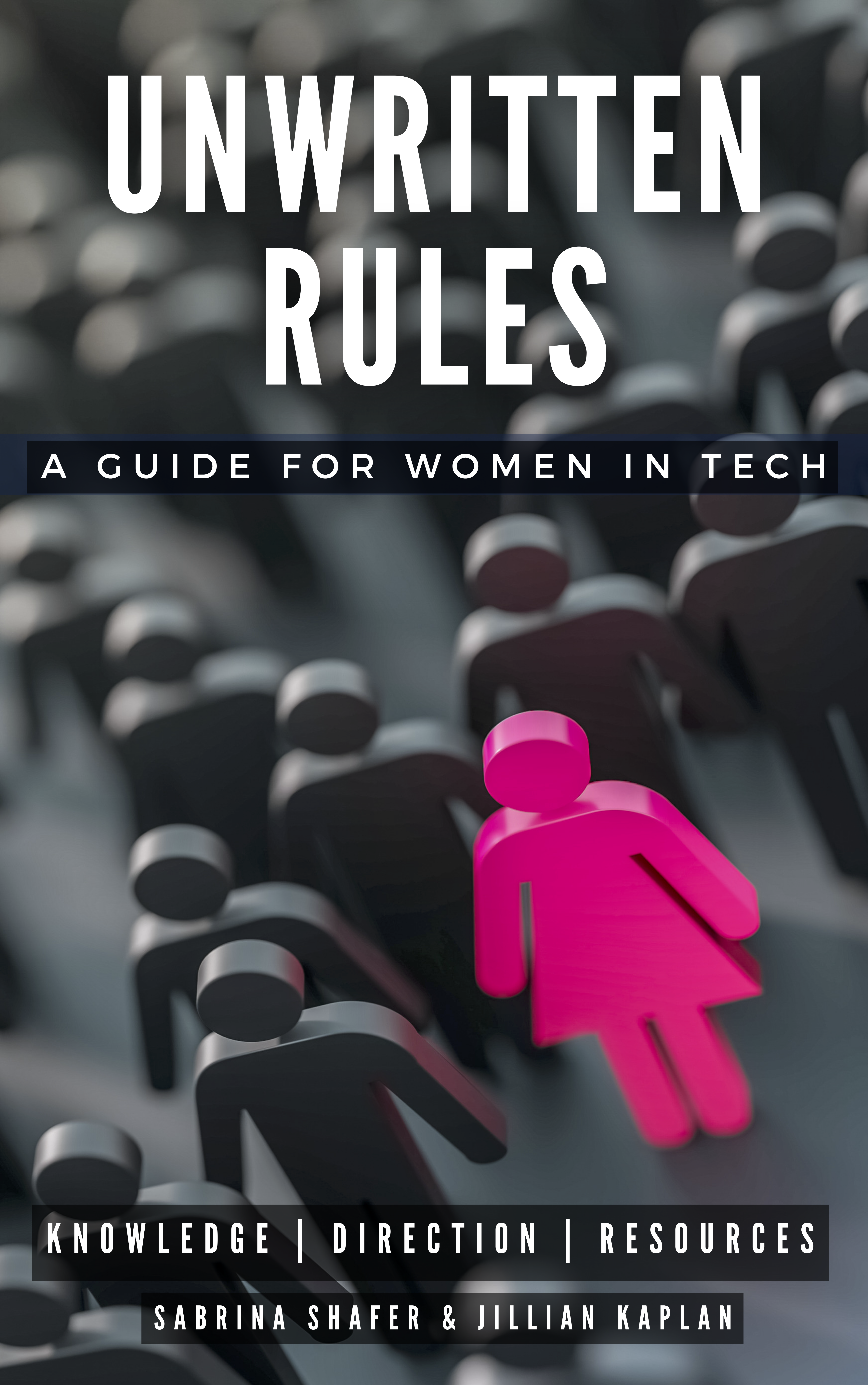 Unwritten Rules: A Guide for Women in Tech